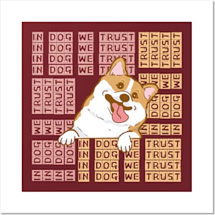 In Dog We Trust - Corgi Posters and Art